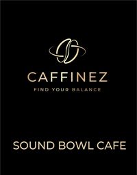 Caffinez SOUND BOWL CAFE Find Your Balance